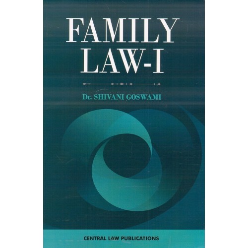 Central Law Publication's Family Law I for LL.B & LL.M Students by Dr. Shivani Goswami